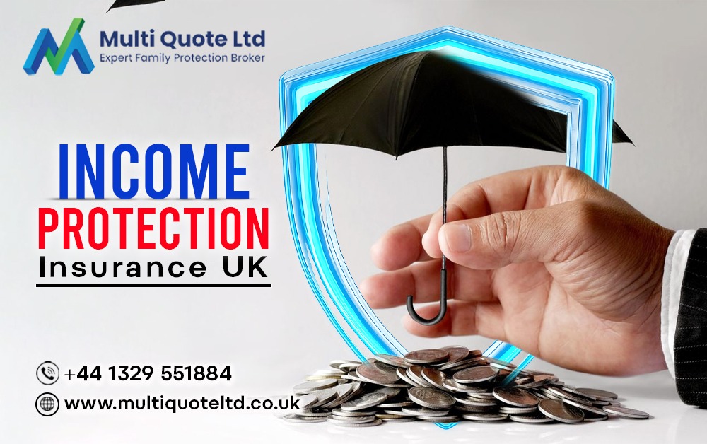 Income Protection Insurance UK – Why Protecting Your Income Is More Important Than Ever